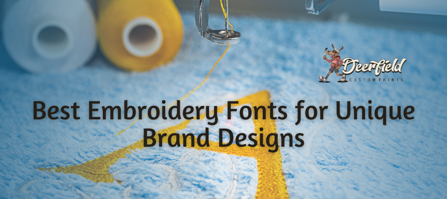 Best Embroidery Fonts for Unique Brand Designs