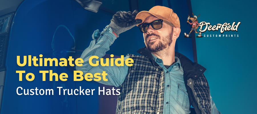 Ultimate Guide To The Best Custom Trucker Hats