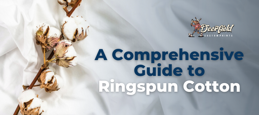 A Comprehensive Guide to Ringspun Cotton