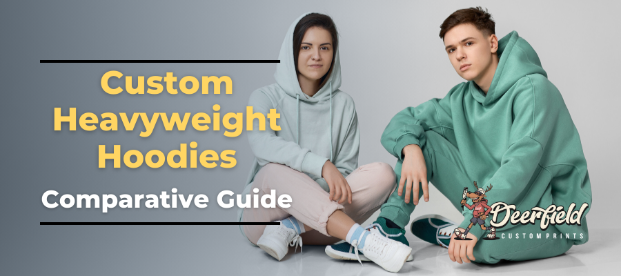 Custom Heavyweight Hoodies - A Comparative Guide